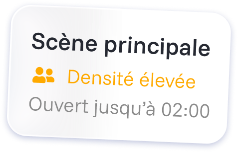 Carte Scène principale indiquant une densité élevée et une ouverture jusqu'à 02:00.
